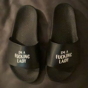 I’m a fucking lady slides. Size 6